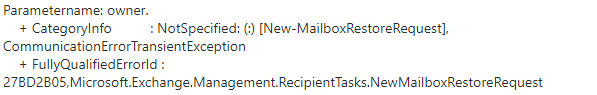 New-MailboxRestoreRequest Failed Issue