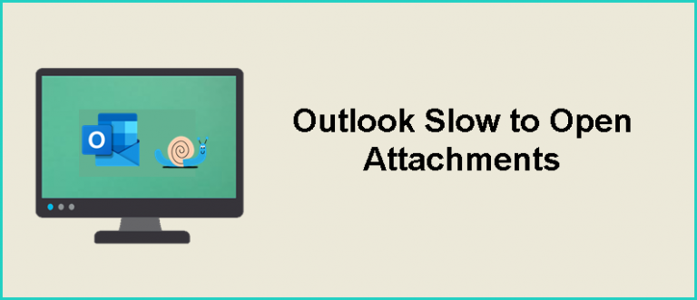 outlook-slow-to-open-attachments-click-to-know-the-fix