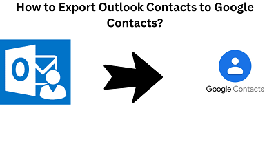 export Outlook contacts to Google contacts