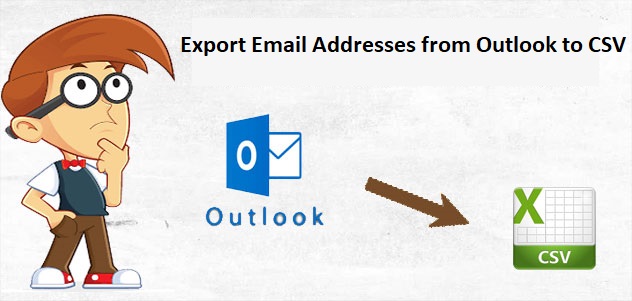  Export Email Addresses From Outlook To CSV Most Efficient Way